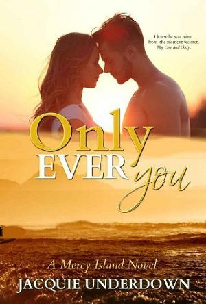 Only Ever You by Jacquie Underdown
