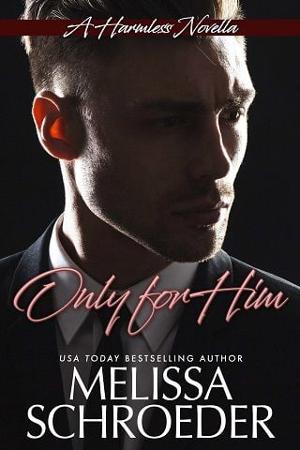 Only For Him by Melissa Schroeder