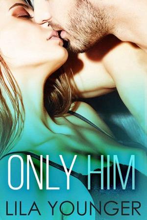 Only Him by Lila Younger