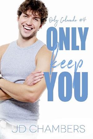 Only Keep You by JD Chambers