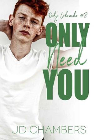 Only Need You by JD Chambers
