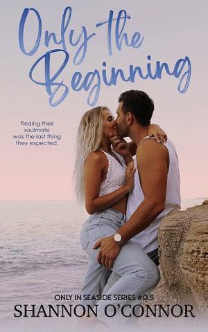 Only the Beginning by Shannon O’Connor