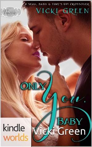 Only You, Baby by Vicki Green