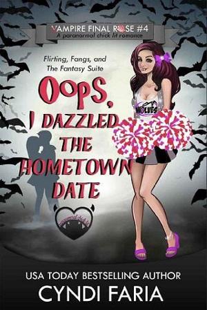 Oops, I Dazzled the Hometown Date by Cyndi Faria