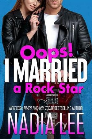 Oops! I Married a Rock Star by Nadia Lee