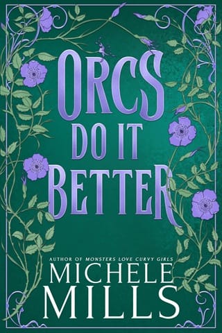 Orcs Do It Better by Michele Mills