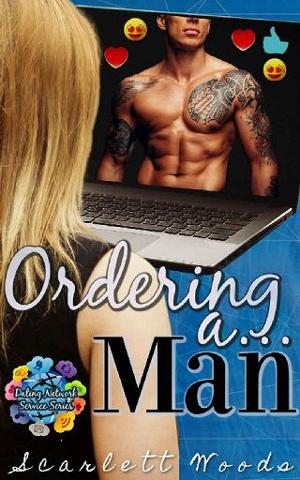 Ordering a Man by Scarlett Woods