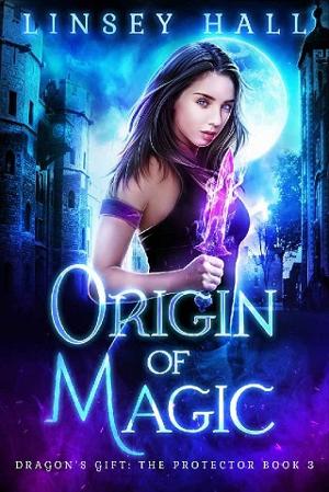 Origin of Magic by Linsey Hall