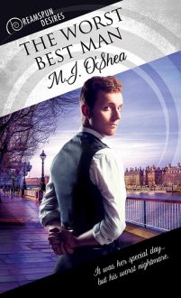 The Worst Best Man by M.J. O’Shea