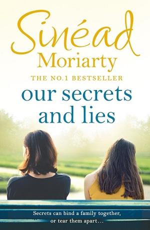 Our Secrets and Lies by Sinéad Moriarty