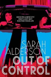 Out of Control by Sarah Alderson