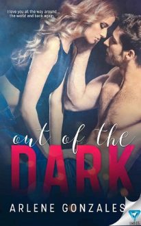 Out Of The Dark by Arlene Gonzales
