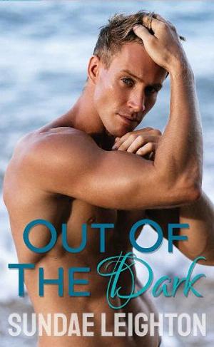 Out of the Dark by Sundae Leighton