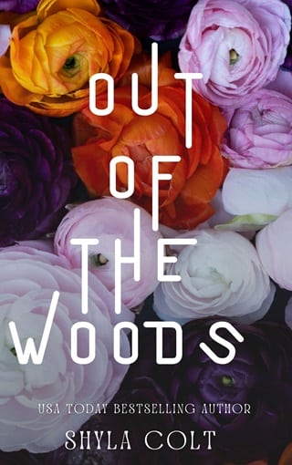 Out of the Woods by Shyla Colt