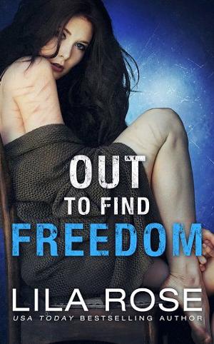 Out to Find Freedom by Lila Rose