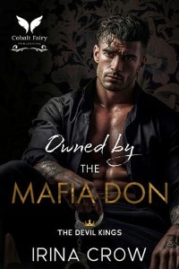Owned By the Mafia Don by Irina Crow
