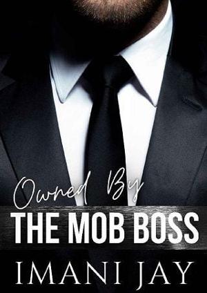 Owned By The Mob Boss by Imani Jay