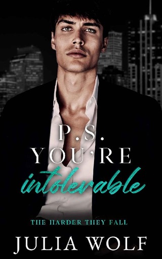 P.S. You’re Intolerable by Julia Wolf