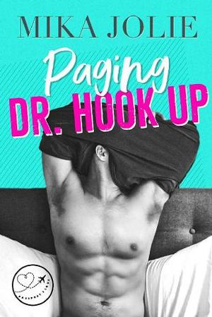 Paging Dr. Hook Up by Mika Jolie