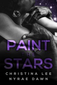 Paint the Stars by Christina Lee, Nyrae Dawn
