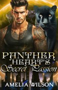 Panther Heart’s Secret Passion by Amelia Wilson