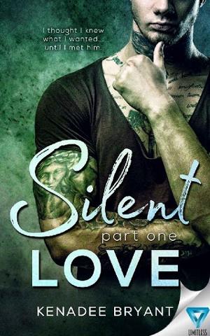 Silent Love: Part 1 by Kenadee Bryant