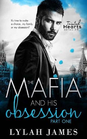 The Mafia And His Obsession: Part 1 by Lylah James