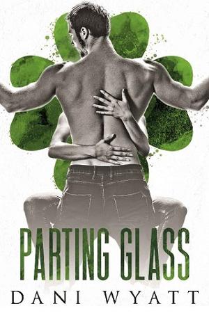 Parting Glass by Dani Wyatt