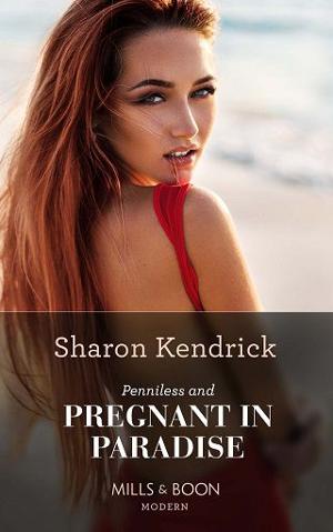 Penniless and Pregnant in Paradise by Sharon Kendrick