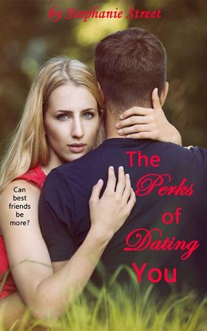 Perks of Dating You by Stephanie Street