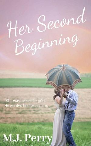 Her Second Beginning by M.J. Perry