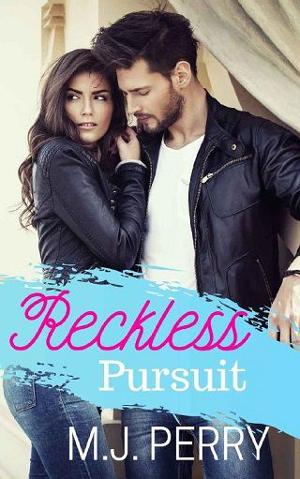 Reckless Pursuit by M.J. Perry