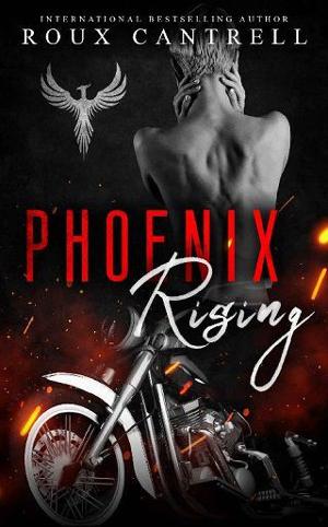 Phoenix Rising by Roux Cantrell