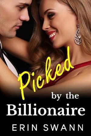 Picked by the Billionaire by Erin Swann