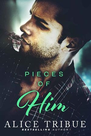 Pieces of Him by Alice Tribue