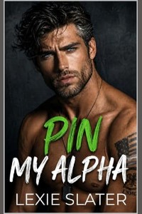 Pin My Alpha by Lexie Slater