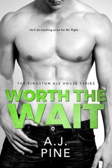 Worth the Wait by A.J. Pine