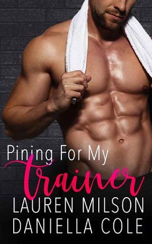 Pining for My Trainer by Lauren Milson