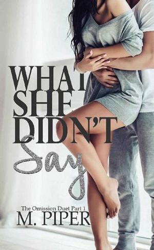 What She Didn’t Say by M. Piper