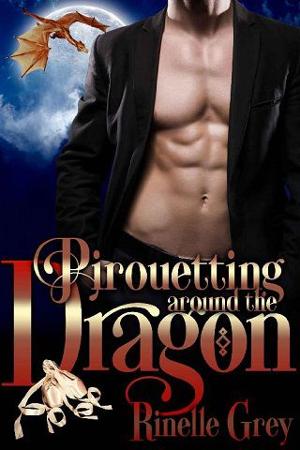 Pirouetting Around the Dragon by Rinelle Grey