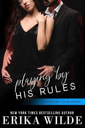Playing By His Rules by Erika Wilde