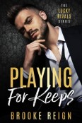 Playing For Keeps by Brooke Reign