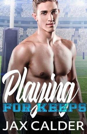 Playing for Keeps by Jax Calder