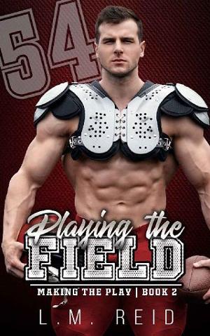 Playing the Field by L.M. Reid