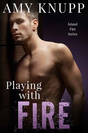 Playing with Fire by Amy Knupp