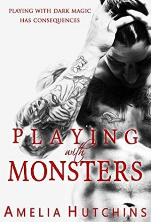 Playing with Monsters by Amelia Hutchins