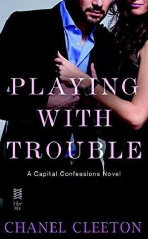 Playing with Trouble by Chanel Cleeton - online free at Epub