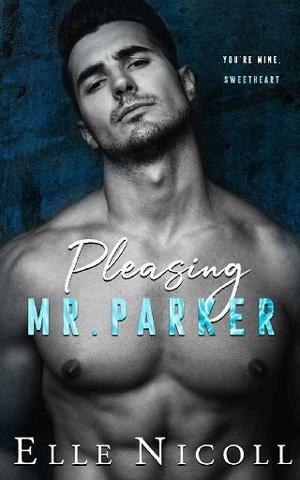 Pleasing Mr. Parker by Elle Nicoll