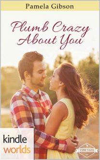 Plumb Crazy About You by Pamela Gibson