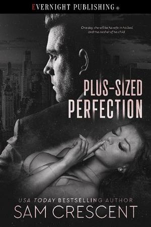 Plus-Sized Perfection by Sam Crescent